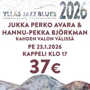 Jukka Perko Avara & Hannu-Pekka Björkman: Kahden valon välissä / Kappeli / Pe 23.1.2026 klo 17