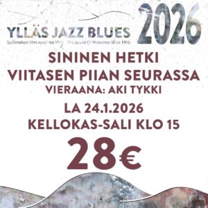 Sininen Hetki Viitasen Piian seurassa - Vieraana Aki Tykki / Kellokas-sali / La 24.1.2026 klo 15